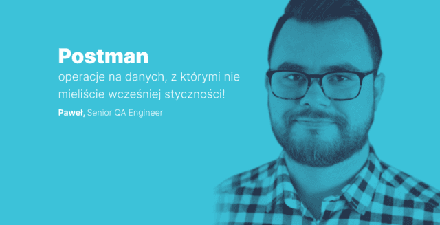 Idego Talks #2: Postman - Operations on Data You Have Never Seen Before!